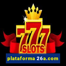 plataforma 26a.com